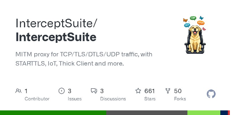 GitHub - InterceptSuite/InterceptSuite: MITM proxy for TCP/TLS/DTLS/UDP traffic, with STARTTLS, IoT, Thick Client and more.
