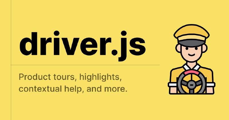 Driver.js - Product Tours & Highlights in Vanilla JS