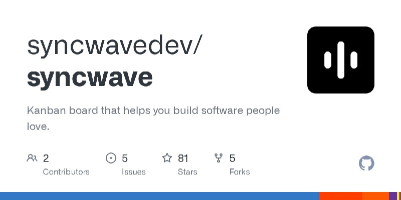 GitHub - syncwavedev/syncwave: Kanban board that helps you build software people love.